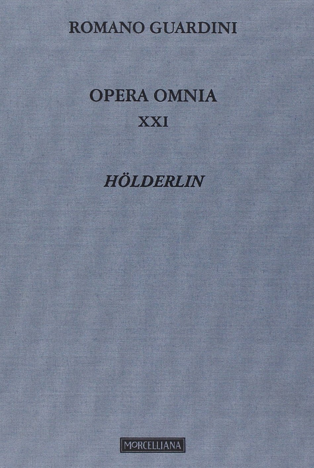 Opera omnia. Vol. 21: Hölderlin