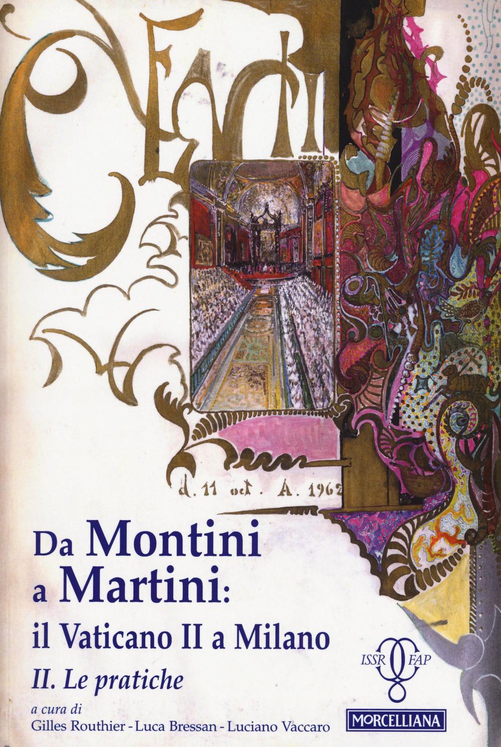 Da Montini a Martini. Il Vaticano II a Milano. Vol. 2: Le pratiche