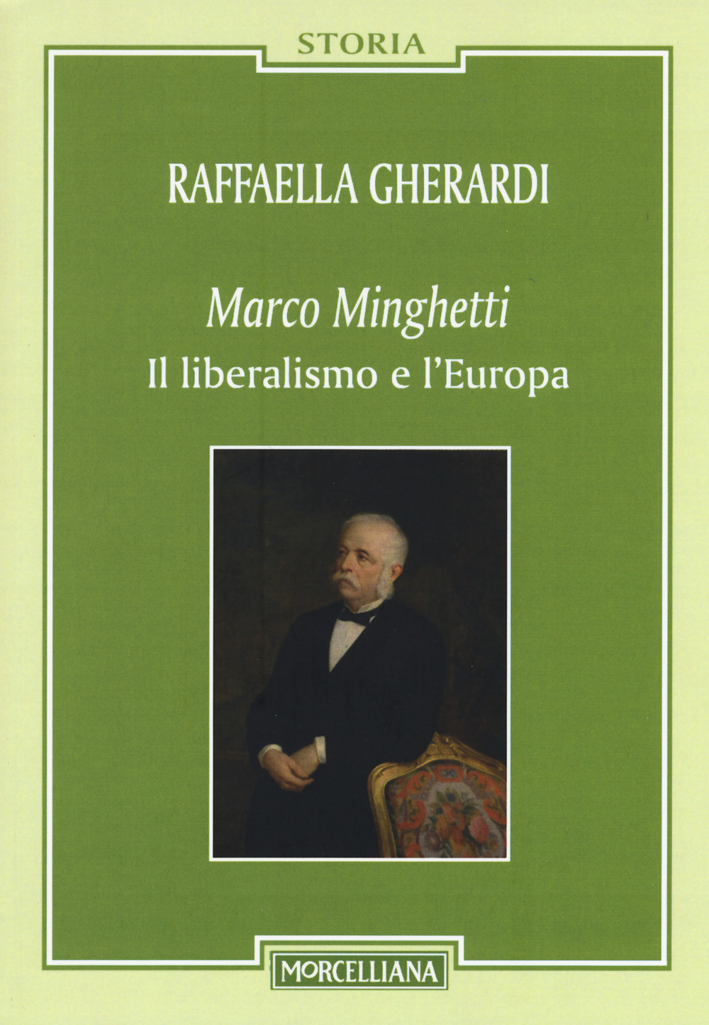 Marco Minghetti. Il liberalismo e l'Europa