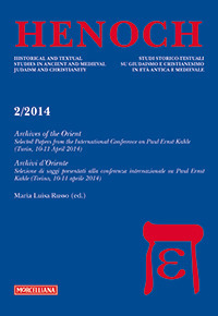 Henoch (2014). Vol. 2: Archives of the Oriente. Selected Papers from the International Conference on Paul Ernst Kahle (Turin, 10-11 April 2014)