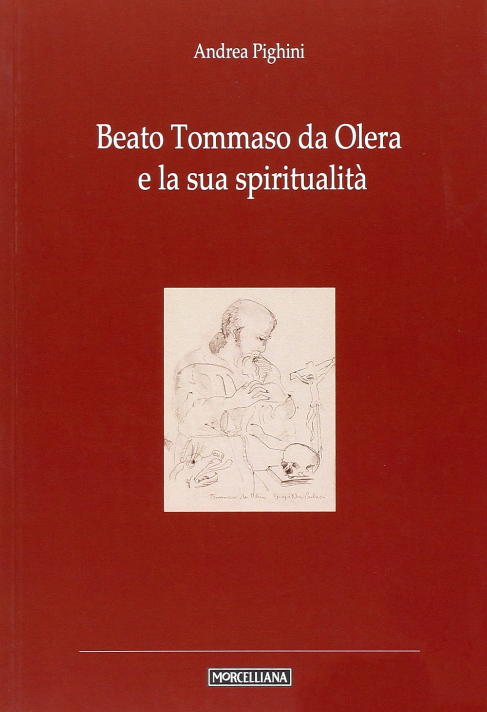 Beato Tommaso da Olera e la sua spiritualità