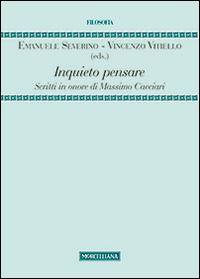 Inquieto pensare. Scritti in onore di Massimo Cacciari