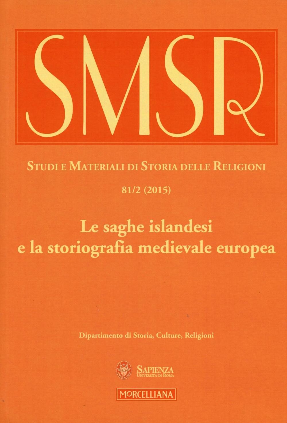 SMSR. Studi e materiali di storia delle religioni (2015). Vol. 81/2: Le saghe islandesi e la storiografia medievale europea