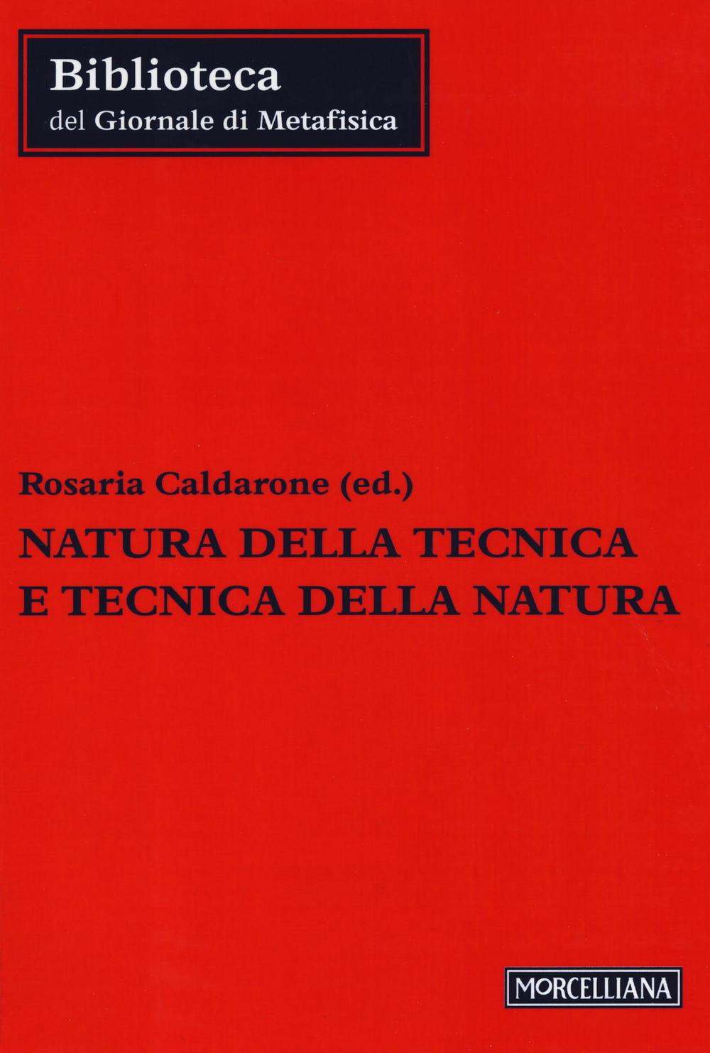 Natura della tecnica e tecnica della natura