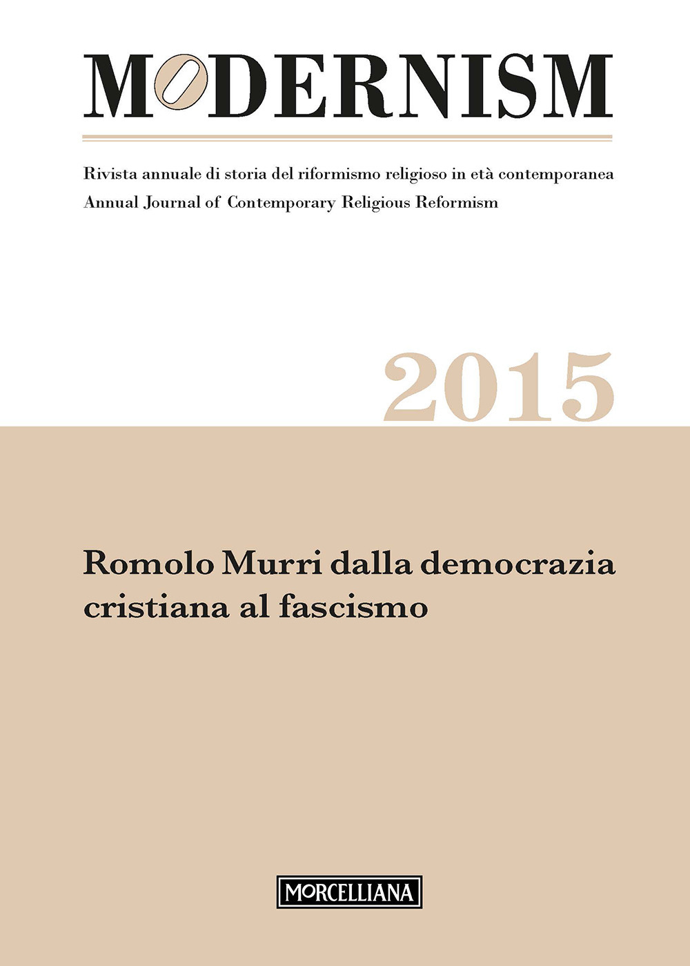 Modernism. Rivista annuale di storia del riformismo religioso in età contemporanea. Romolo Murri dalla democrazia cristiana al fascismo