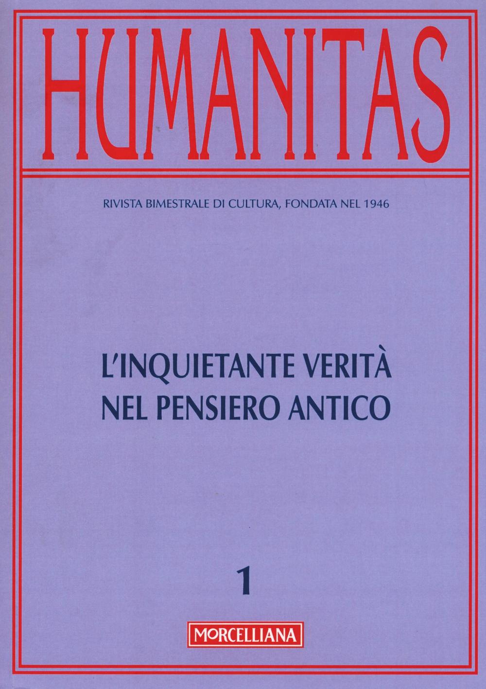 Humanitas (2016). Vol. 1: L'inquietante verità nel pensiero antico