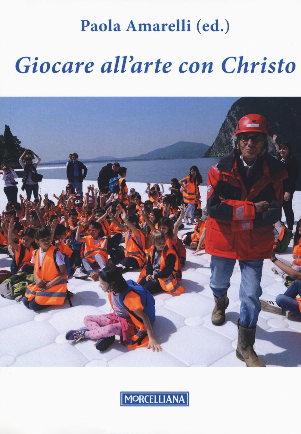 Giocare all'arte con Christo. Ediz. illustrata