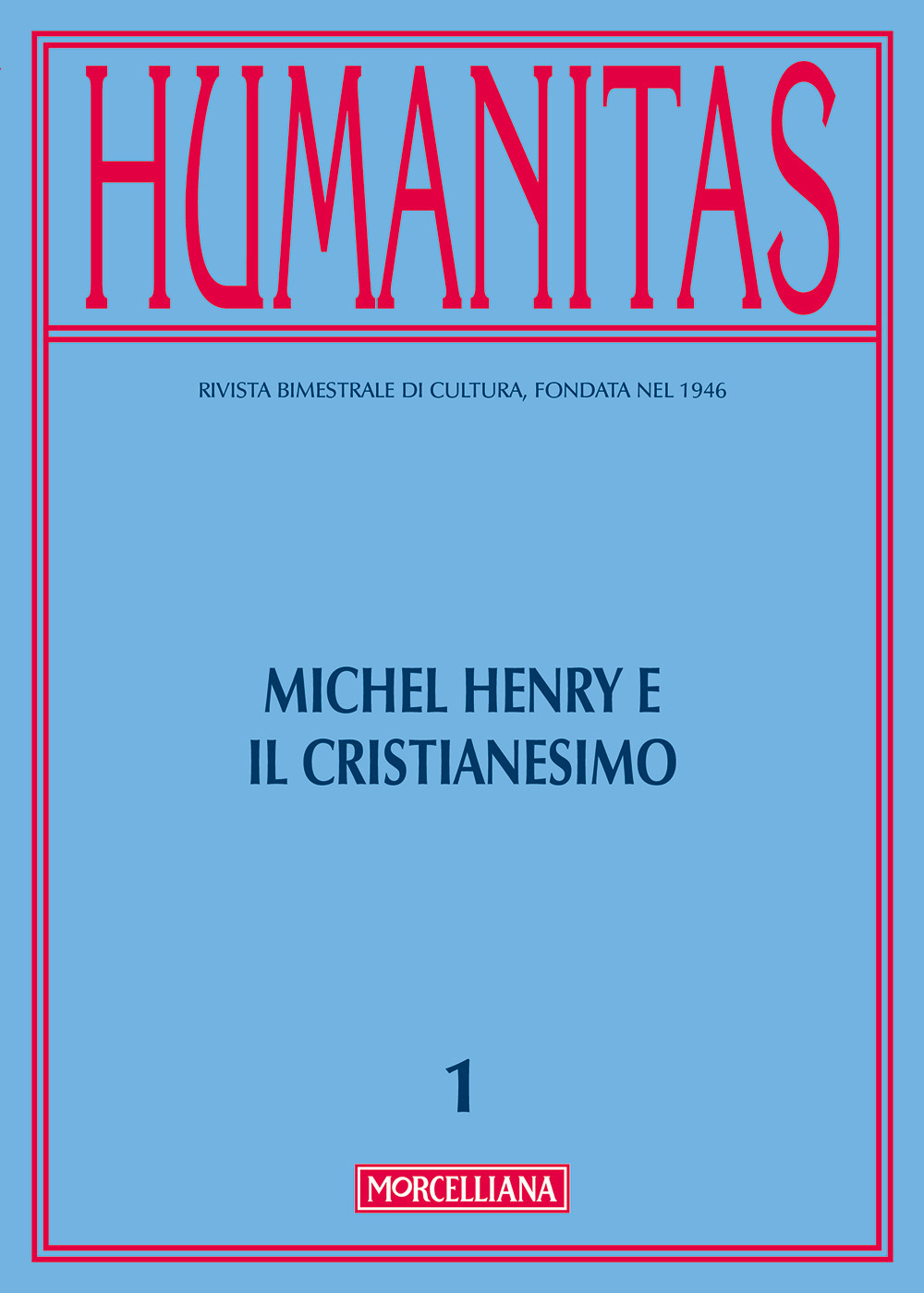 Humanitas (2017). Vol. 1: Michel Henry e il cristianesimo