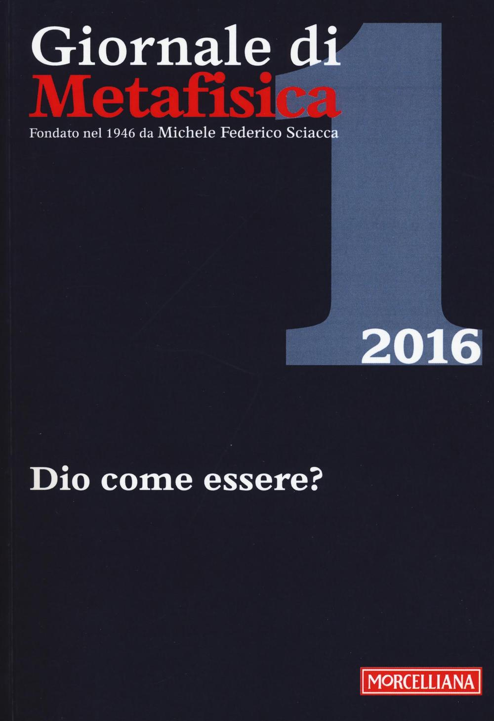 Giornale di metafisica (2016). Vol. 1: Dio come essere?