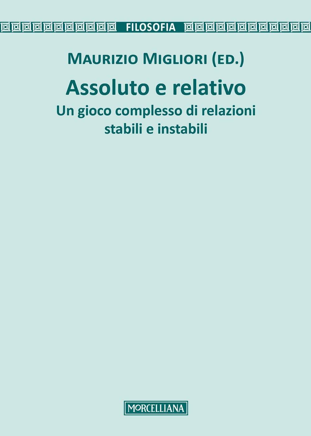 Assoluto e relativo. Un gioco complesso di relazioni stabili e instabili