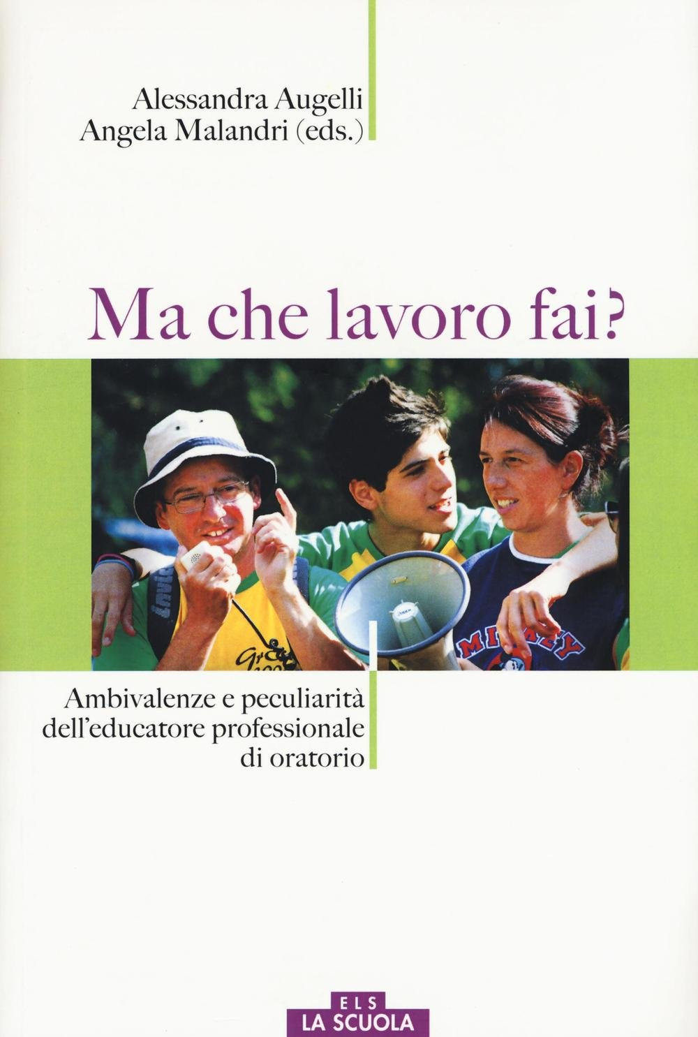 Ma che lavoro fai? Ambivalenze e peculiarità dell'educatore professionale di oratorio