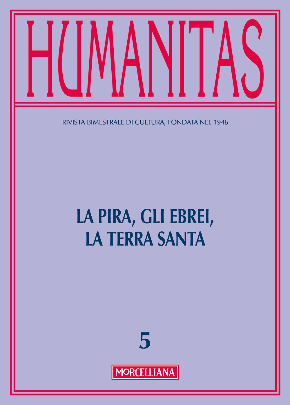 Humanitas (2016). Vol. 5: La Pira, gli ebrei, la Terra santa