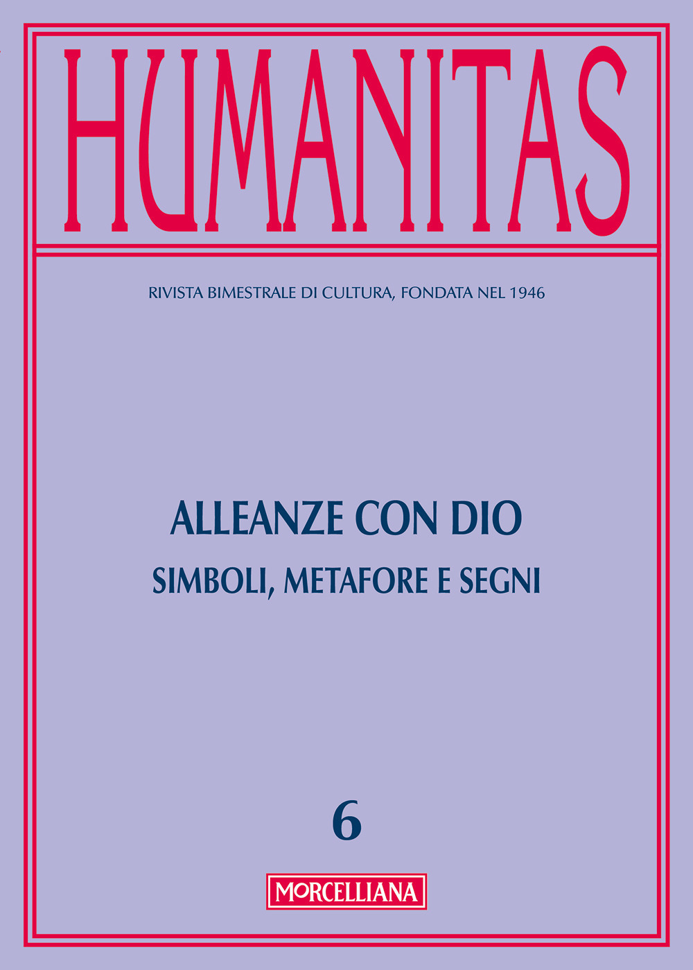 Humanitas (2016). Vol. 6: Alleanze con Dio. Simboli, metafore e segni