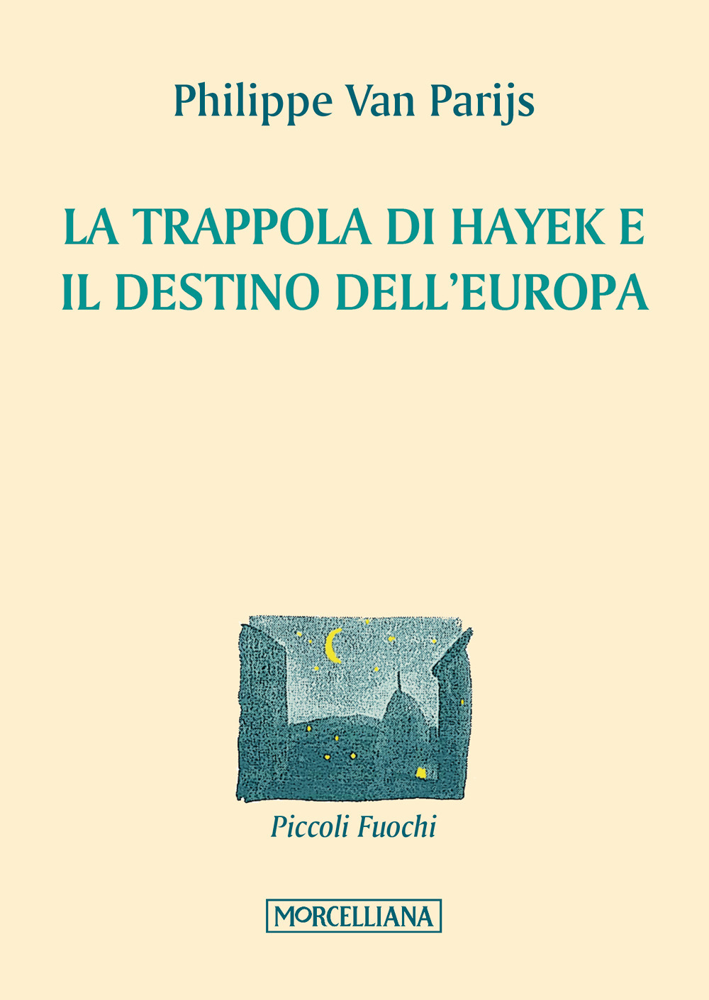 La trappola di Hayek e il destino dell'Europa