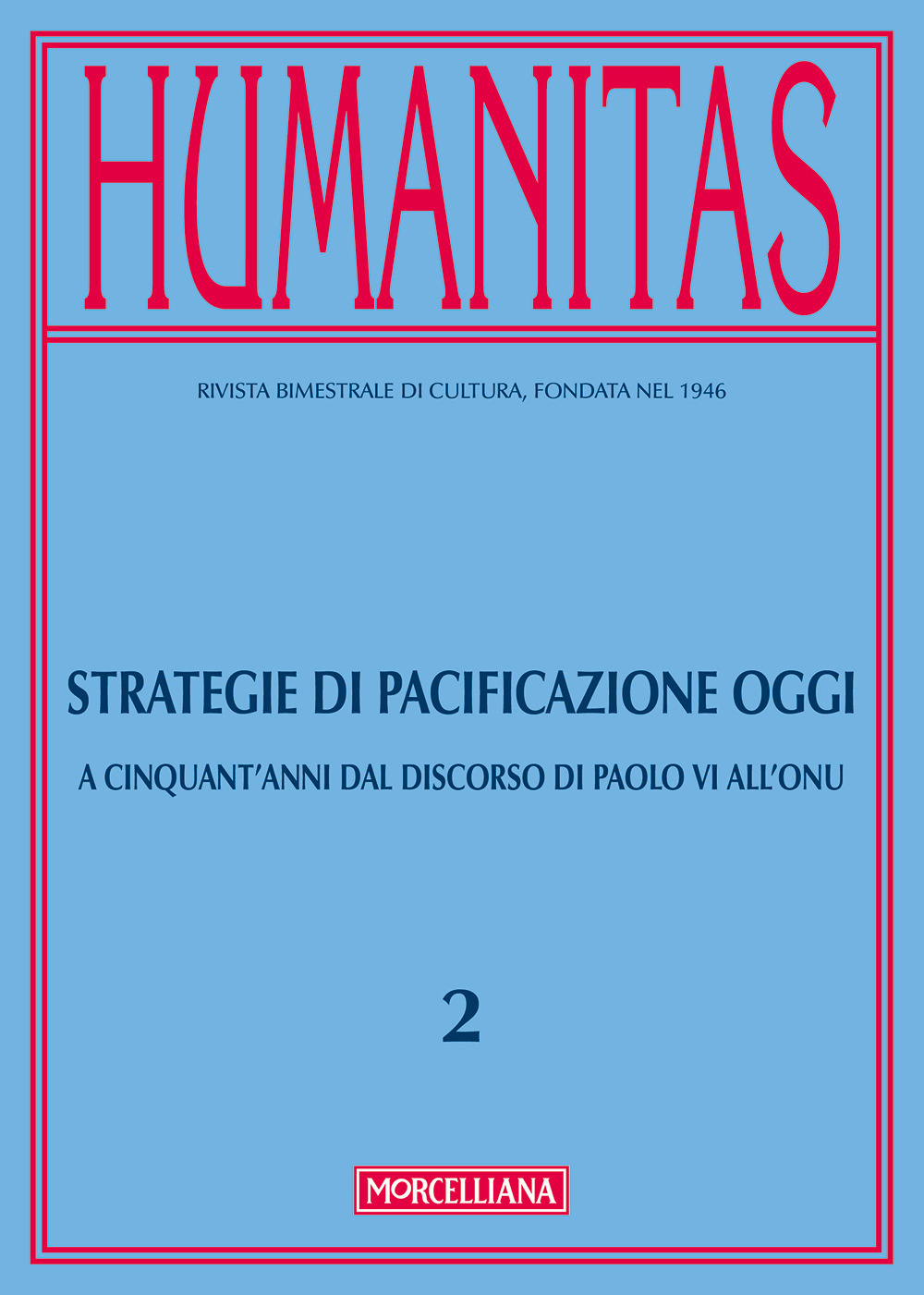 Humanitas (2017). Vol. 2: Strategie di pacificazione oggi. A cinquant'anni dal discorso di Paolo VI all'ONU