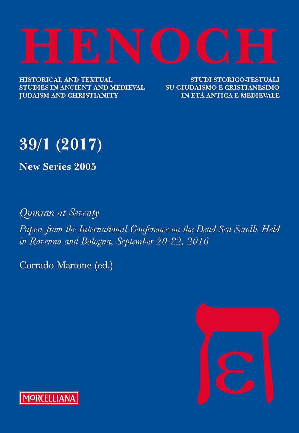 Henoch (2017). Vol. 39/1: Qumran at Seventy. Papers from the International Conference on the Dead Sea Scrolls held in Ravenna and Bologna, September 20-22, 2016