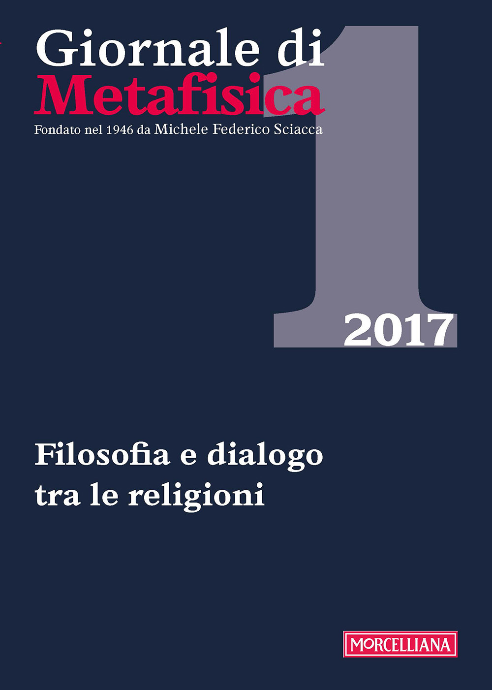 Giornale di metafisica (2017). Vol. 1: Filosofia e dialogo tra le religioni