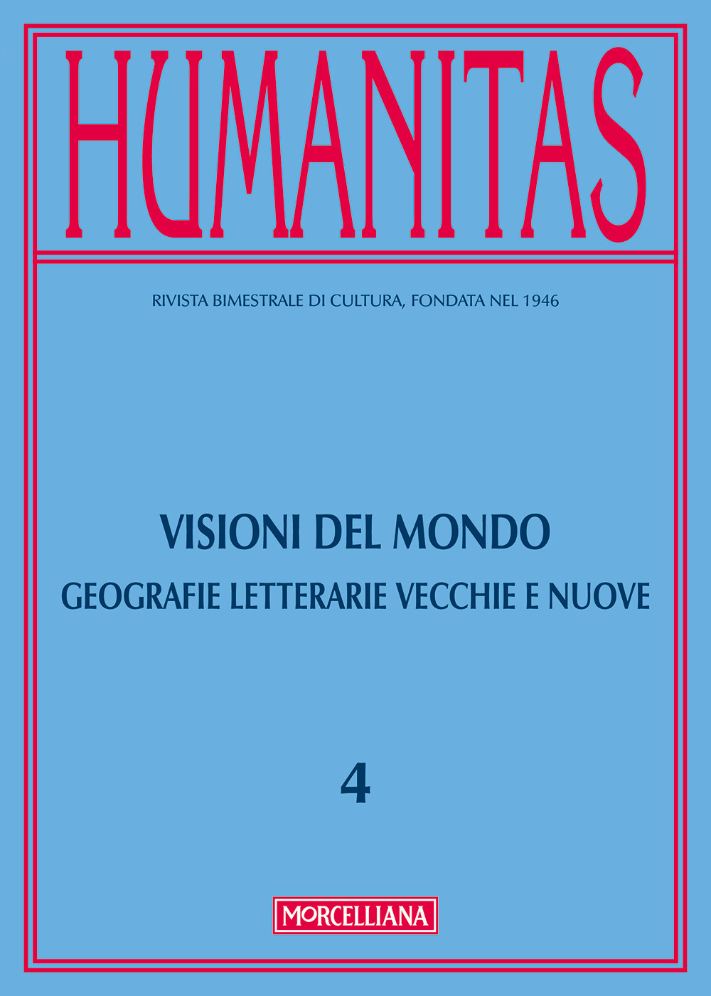 Humanitas (2017). Vol. 4: Visioni del mondo. Geografie vecchie e nuove