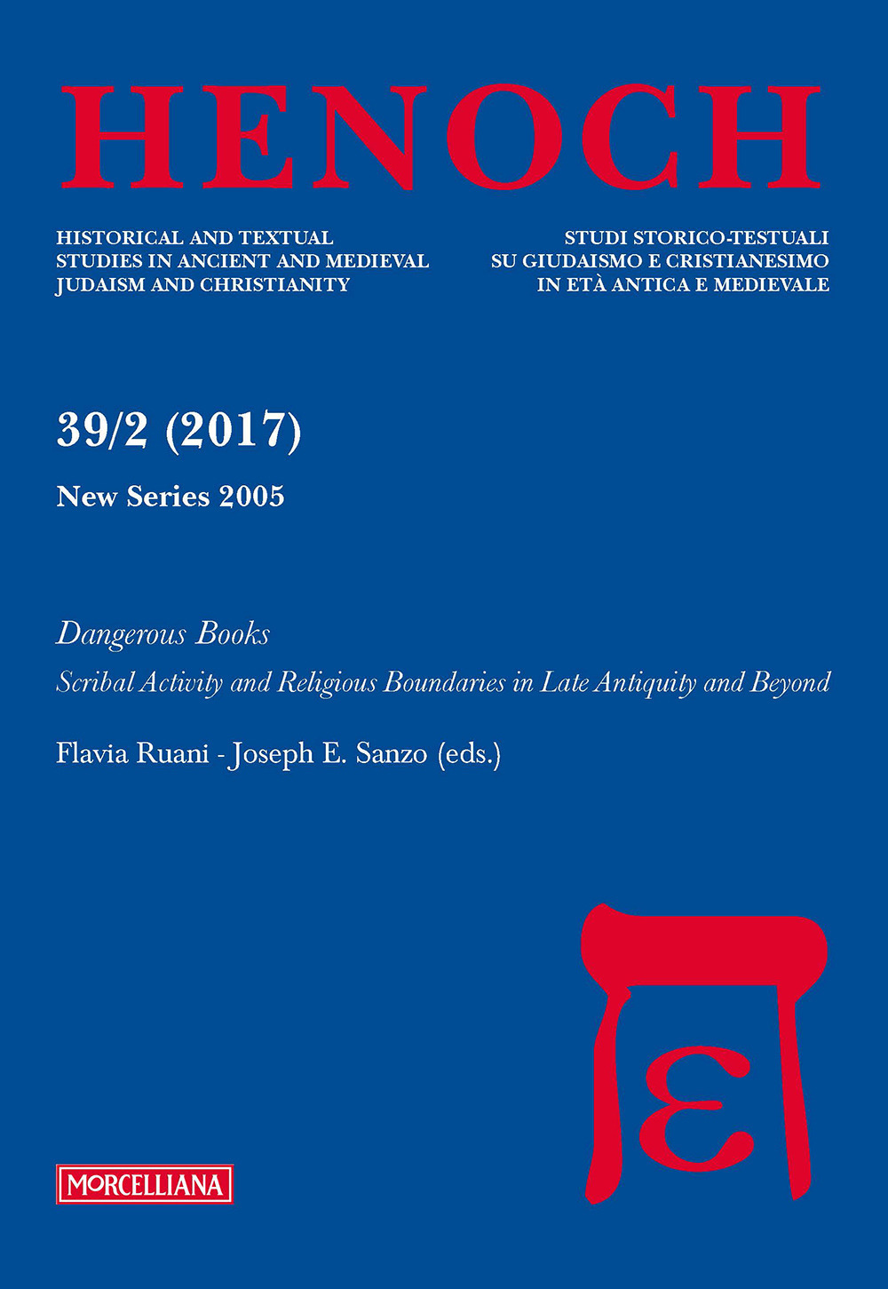 Henoch (2017). Vol. 39/2: Dangerous books. Scribal activity and religious boundaries in late antiquity and beyond