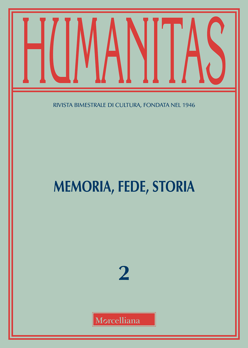 Humanitas (2018). Vol. 2: Memoria, fede, storia