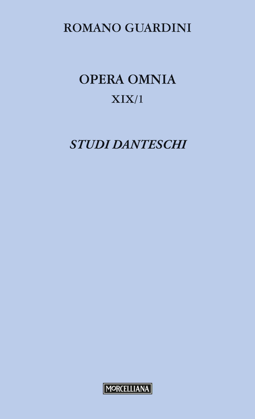Opera omnia. Vol. 19/1: Studi danteschi