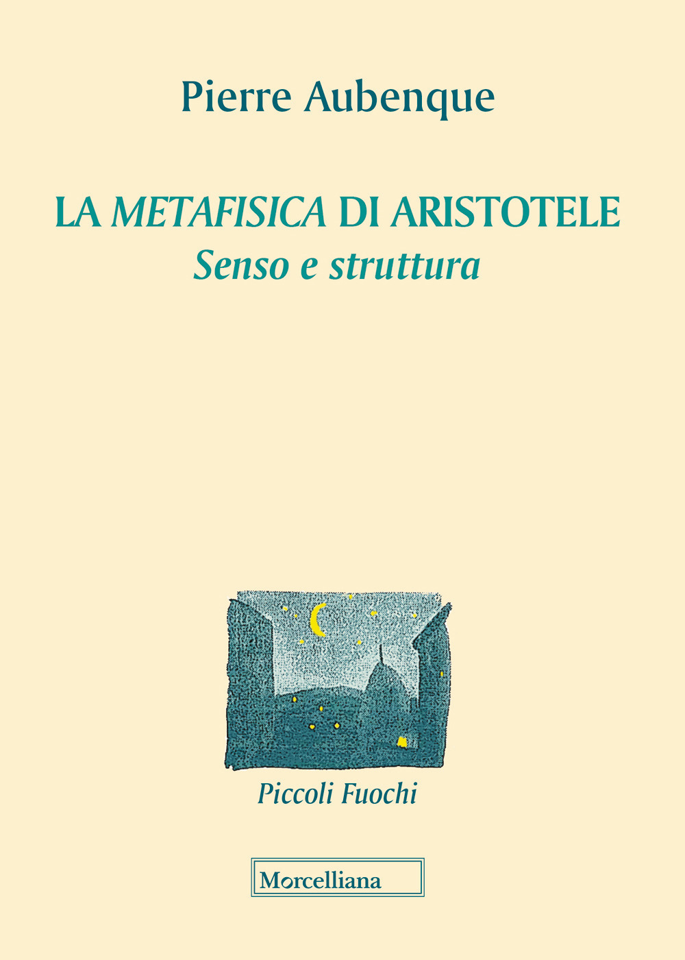 La «Metafisica» di Aristotele. Senso e struttura