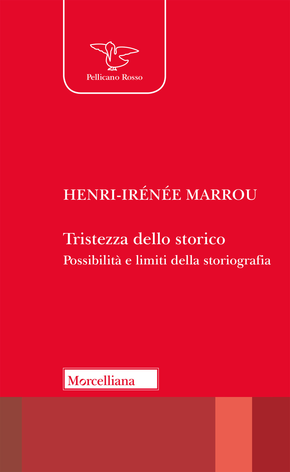 Tristezza dello storico. Possibilità e limiti della storiografia