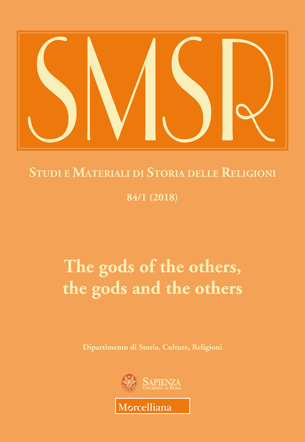 SMSR. Studi e materiali di storia delle religioni (2018). Vol. 84/1: The gods of the others, the gods and the others