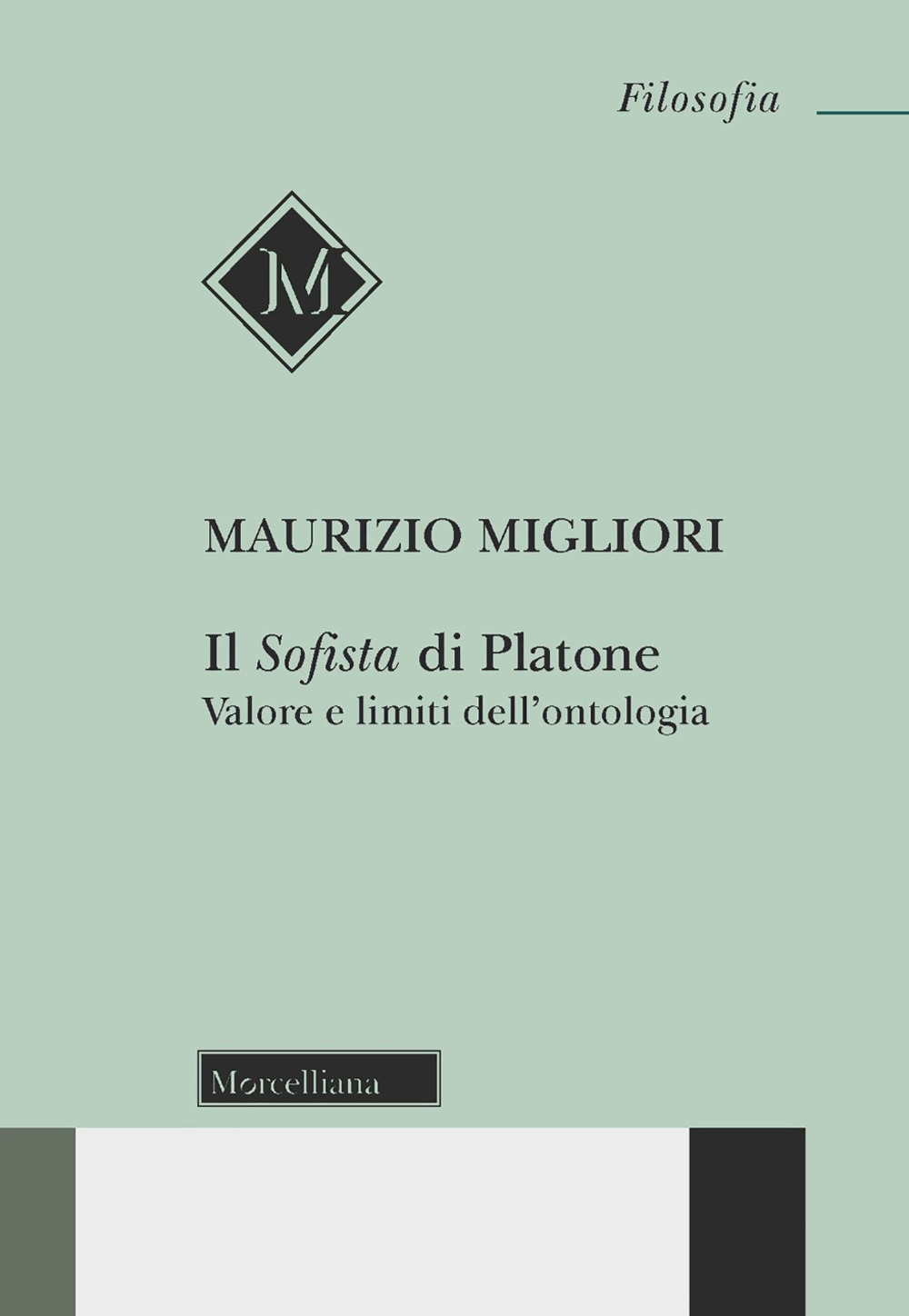 Il Sofista di Platone. Valore e limiti dell'ontologia. Nuova ediz.