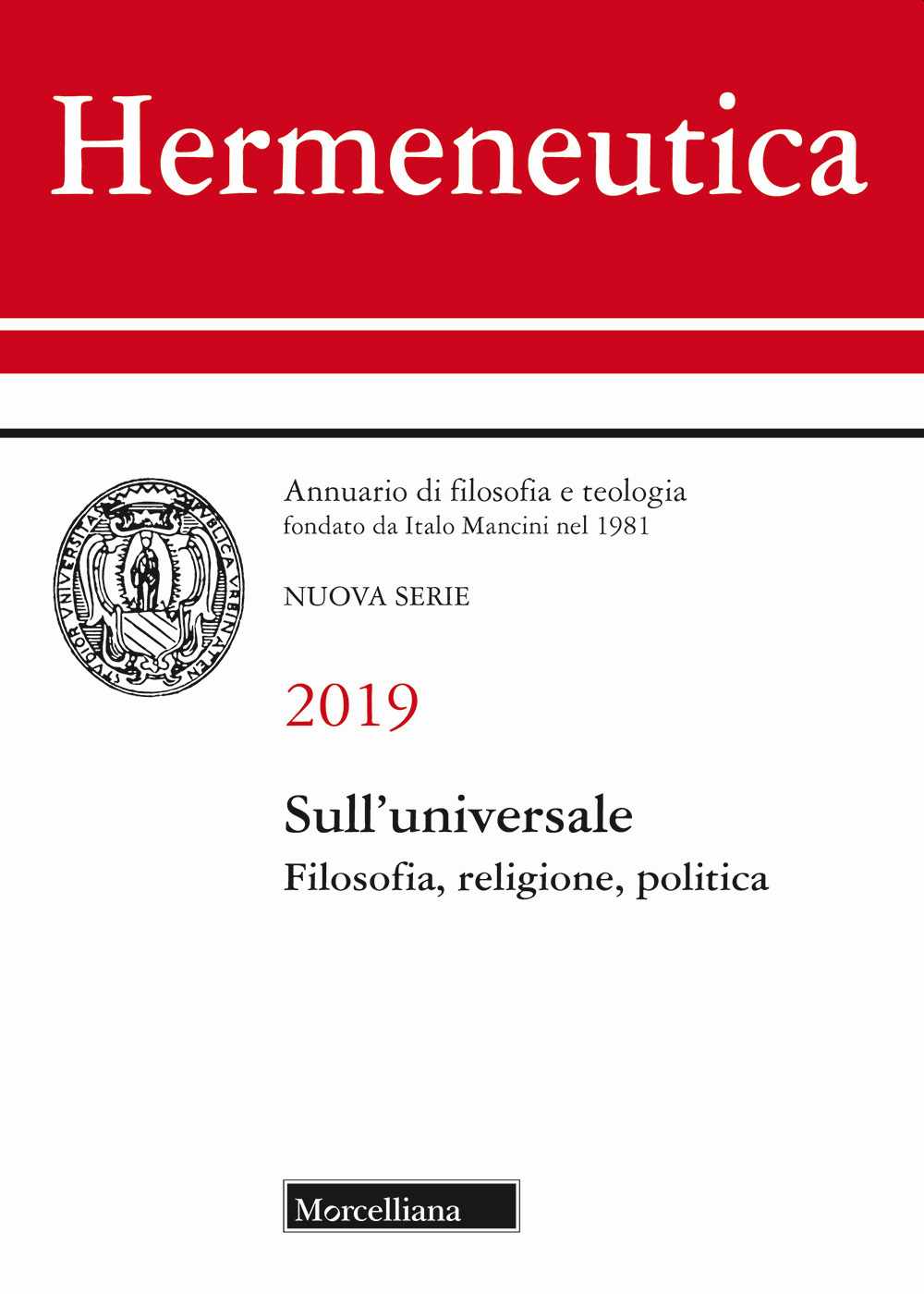 Hermeneutica. Annuario di filosofia e teologia (2019). Sull'universale. Filosofia, religione, politica