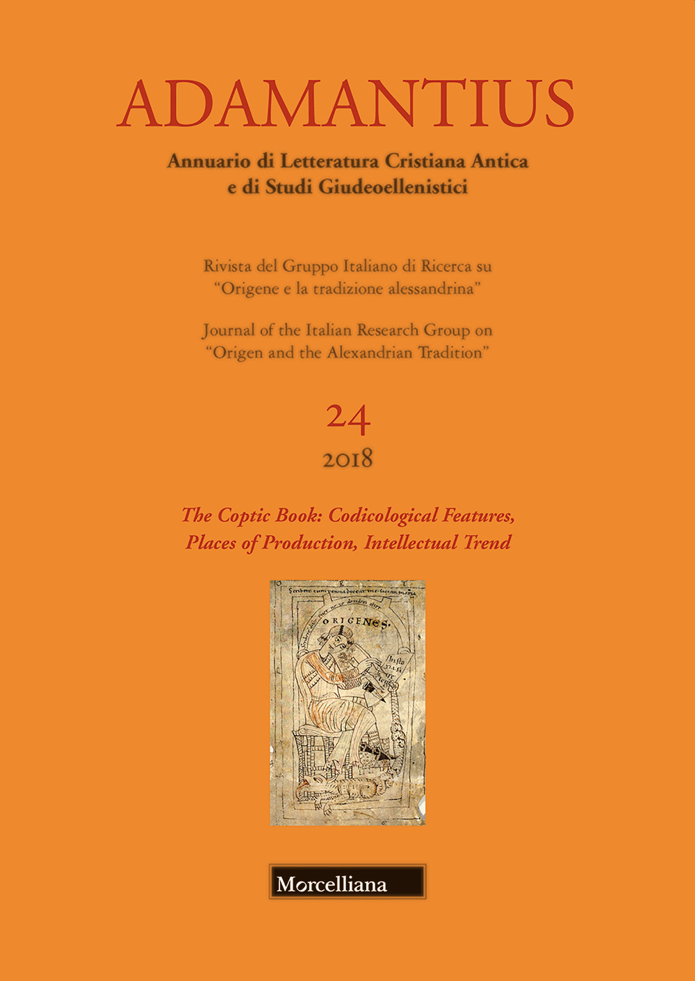 Adamantius. Notiziario del Gruppo italiano di ricerca su «Origene e la tradizione alessandrina». Vol. 24: The coptic book: codicological features, places of production, intellectual trend