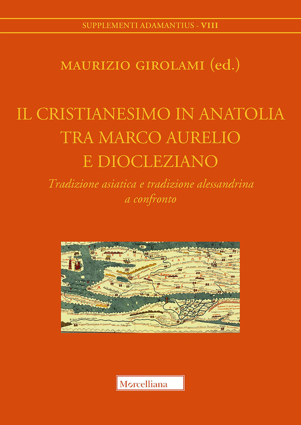 Il cristianesimo in Anatolia tra Marco Aurelio e Diocleziano. Tradizione asiatica e tradizione alessandrina a confronto