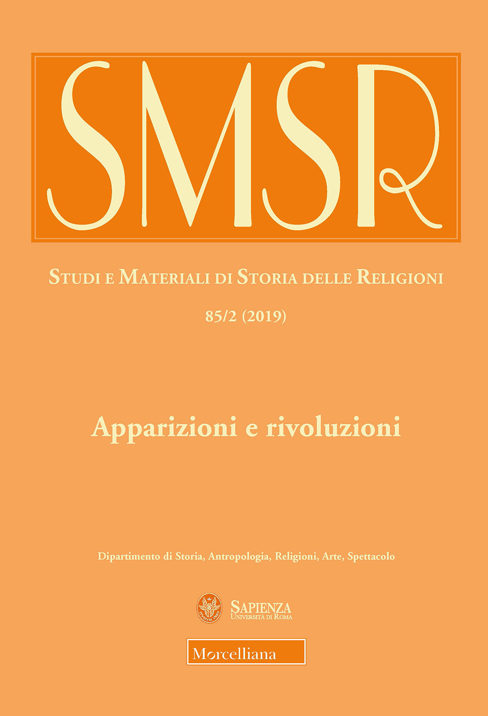 SMSR. Studi e materiali di storia delle religioni (2019). Vol. 85/2: Apparizioni e rivoluzioni. L'uso pubblico delle ierofanie fra tardo antico ed età contemporanea