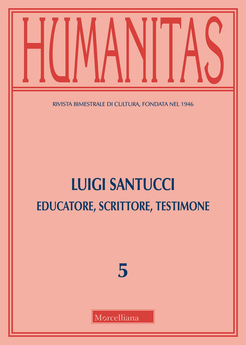 Humanitas (2019). Vol. 5: Luigi Santucci. Educatore, scrittore, testimone