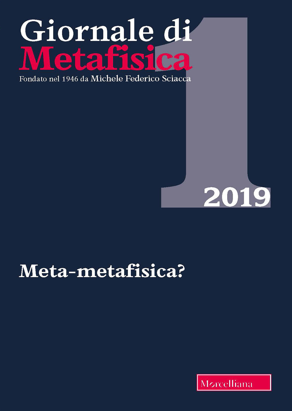 Giornale di metafisica (2019). Vol. 1: Meta-metafisica?