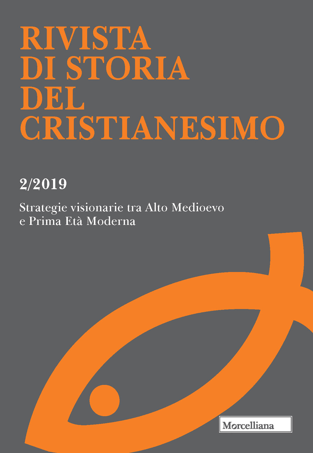 Rivista di storia del cristianesimo (2019). Vol. 2: Strategie visionarie tra Alto Medioevo e Prima Età Moderna