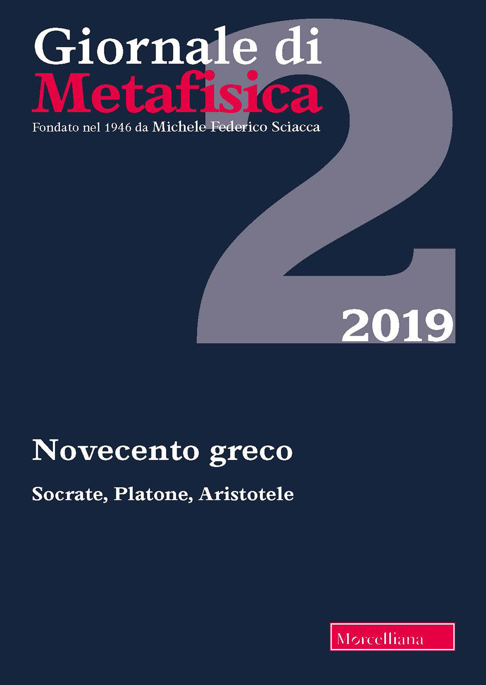 Giornale di metafisica (2019). Vol. 2: Novecento greco. Socrate, Platone, Aristotele