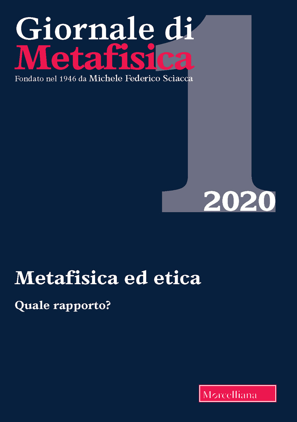 Giornale di metafisica (2020). Vol. 1: Metafisica ed etica. Quale rapporto?