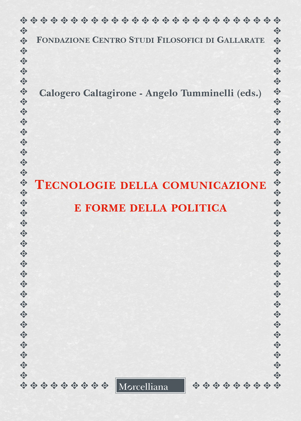 Tecnologie della comunicazione e forme della politica