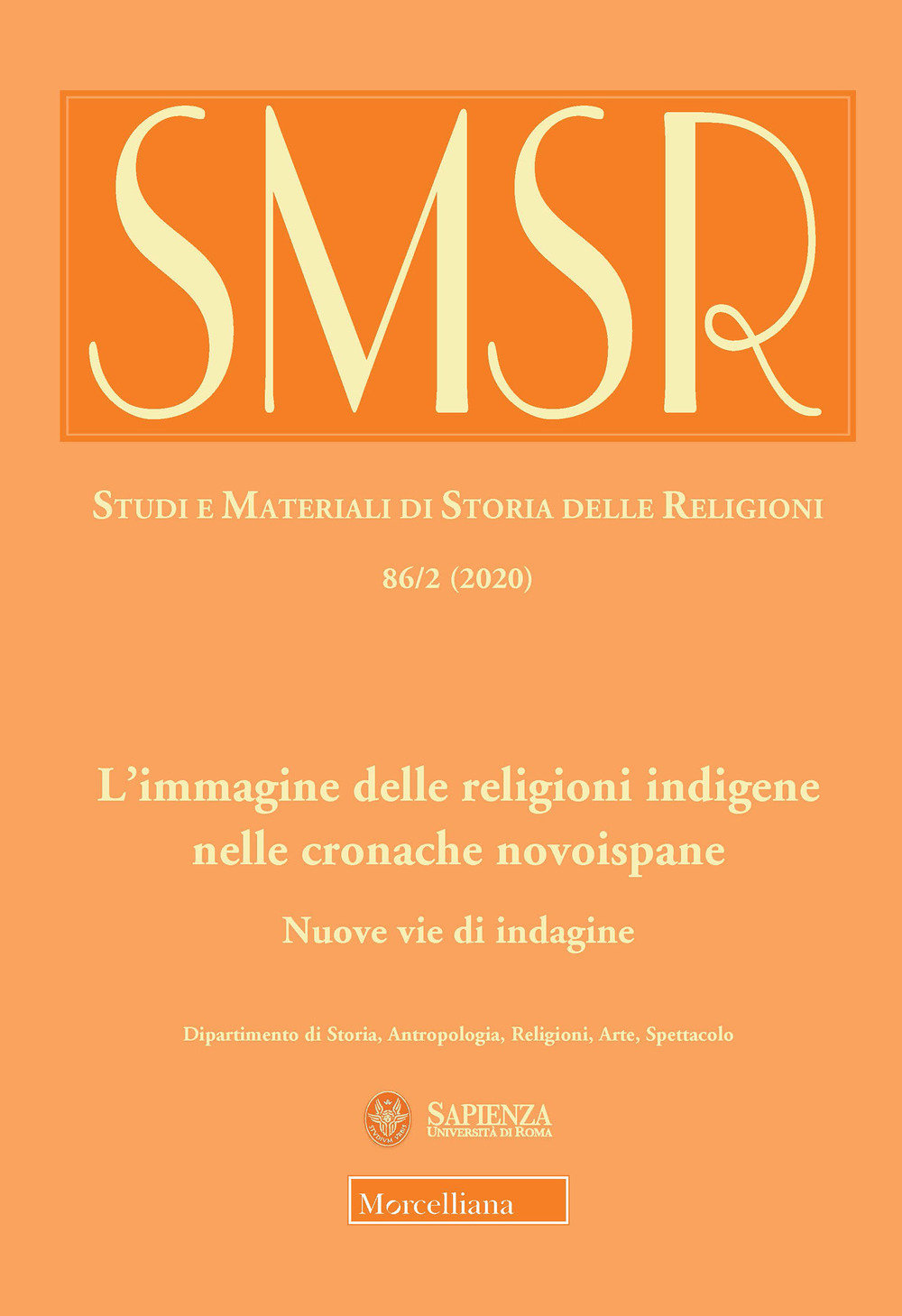 SMSR. Studi e materiali di storia delle religioni (2020). Vol. 86/2: L' immagine delle religioni indigene nelle cronache novoispane