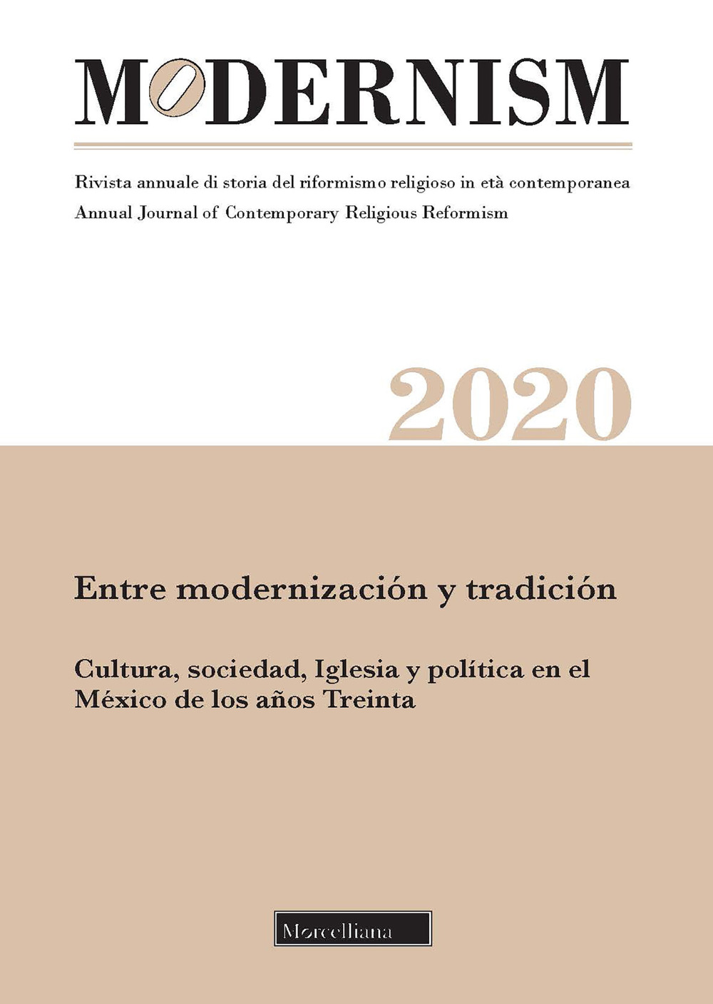 Modernism. Rivista annuale di storia del riformismo religioso in età contemporanea. Entre modernización y tradición. Cultura, sociedad, Iglesia y política en el México de los años Treinta (2020)