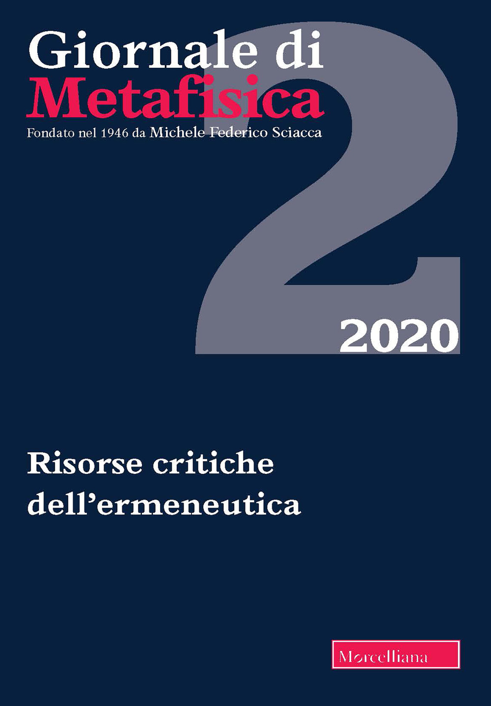 Giornale di metafisica (2020). Vol. 2: Risorse critiche dell'ermeneutica