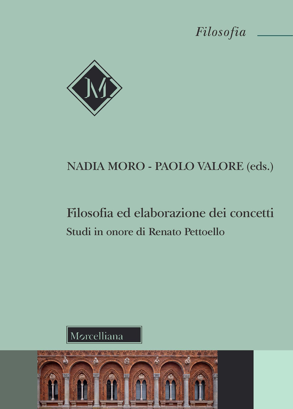 Filosofia ed elaborazione dei concetti. Studi in onore di Renato Pettoello