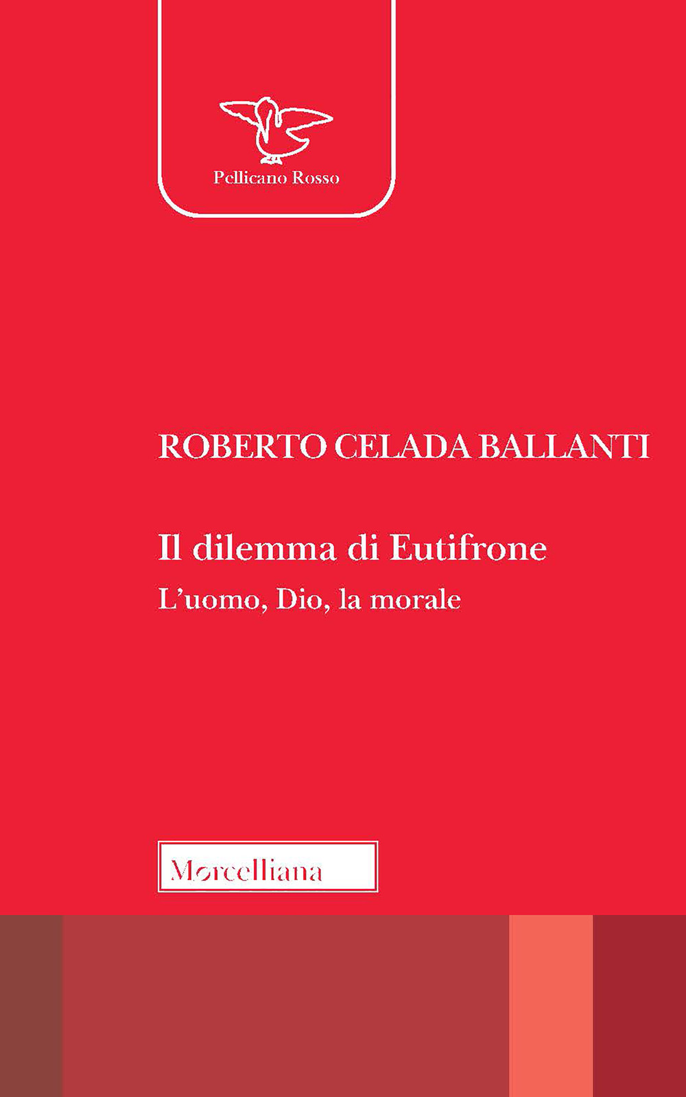 Il dilemma di Eutifrone. L'uomo, Dio, la morale