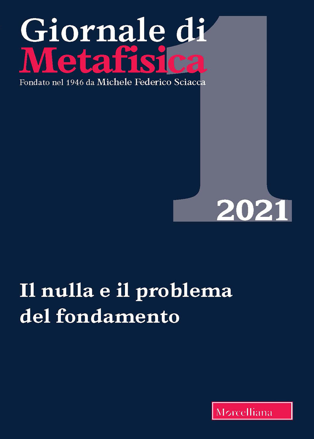 Giornale di metafisica (2021). Vol. 1: Il nulla e il problema del fondamento