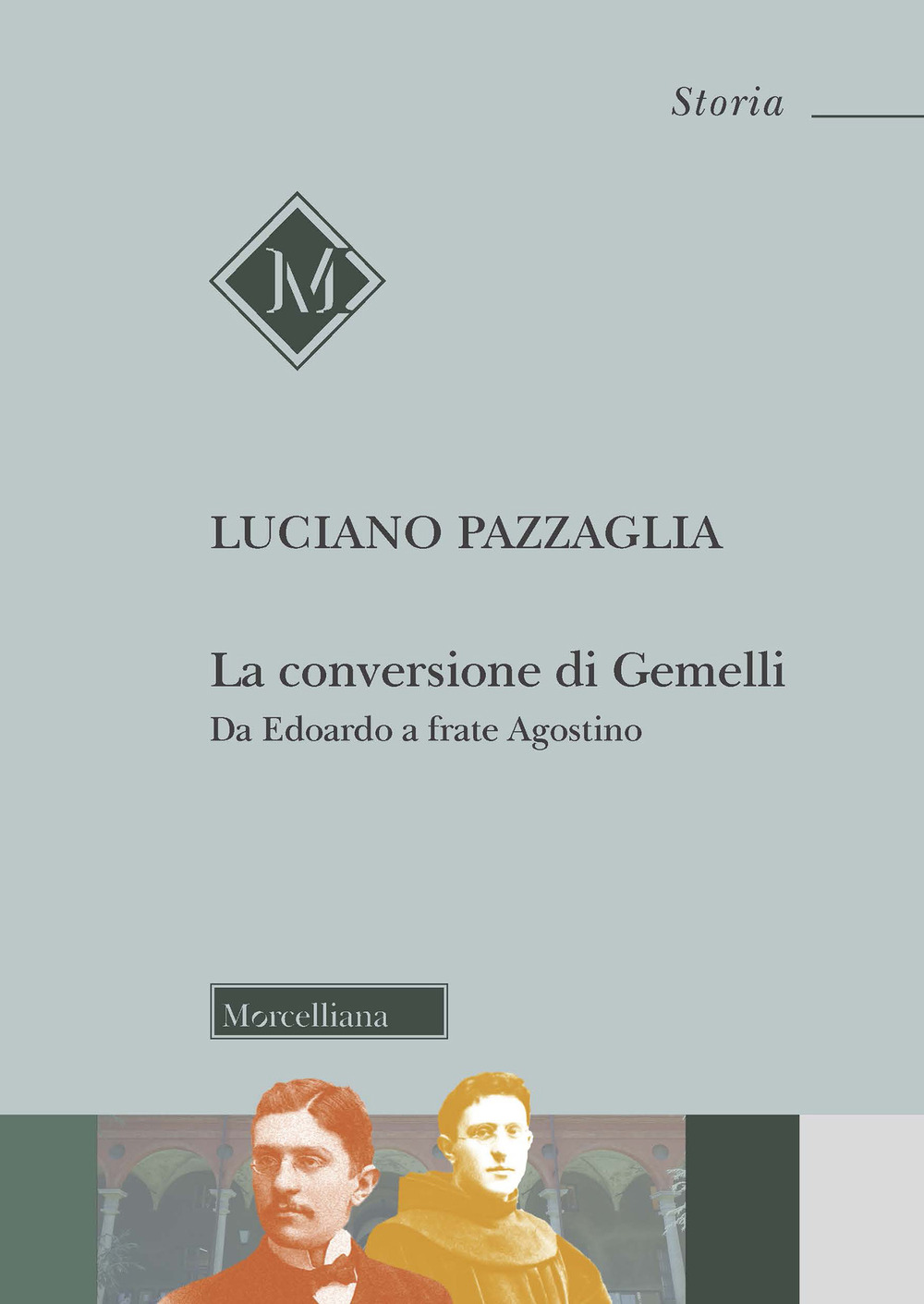 La conversione di Gemelli. Da Edoardo a frate Agostino