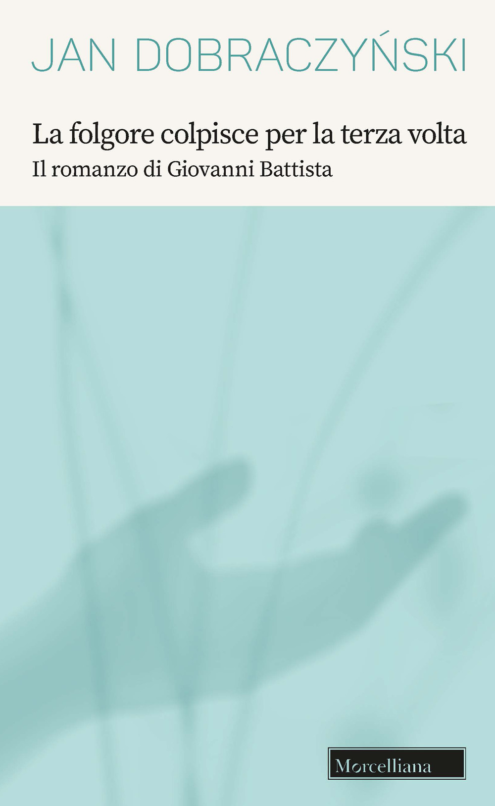 La folgore colpisce per la terza volta. Il romanzo di Giovanni Battista