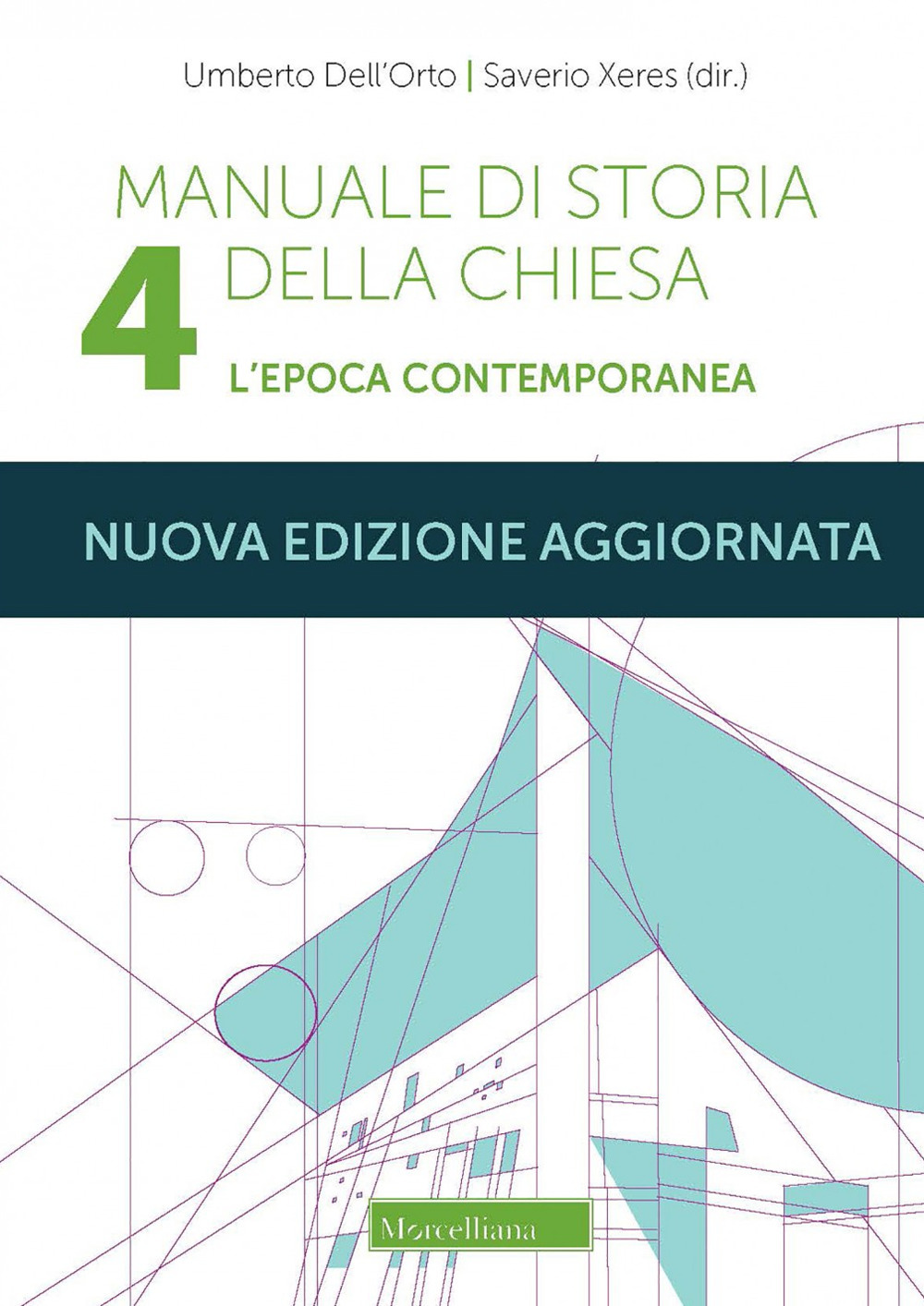 Manuale di storia della Chiesa. Nuova ediz.. Vol. 4: L'epoca contemporanea. Dalla Rivoluzione francese al Vaticano II e alla sua recezione (1789-2022)