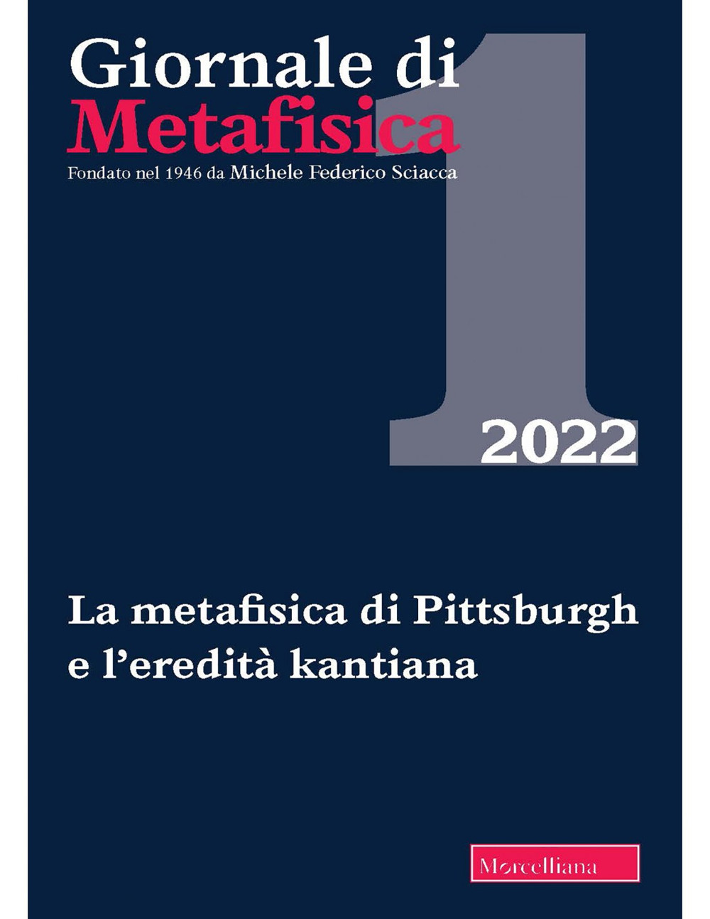 Giornale di metafisica (2022). Vol. 1: La metafisica di Pittsburgh e l'eredità kantiana