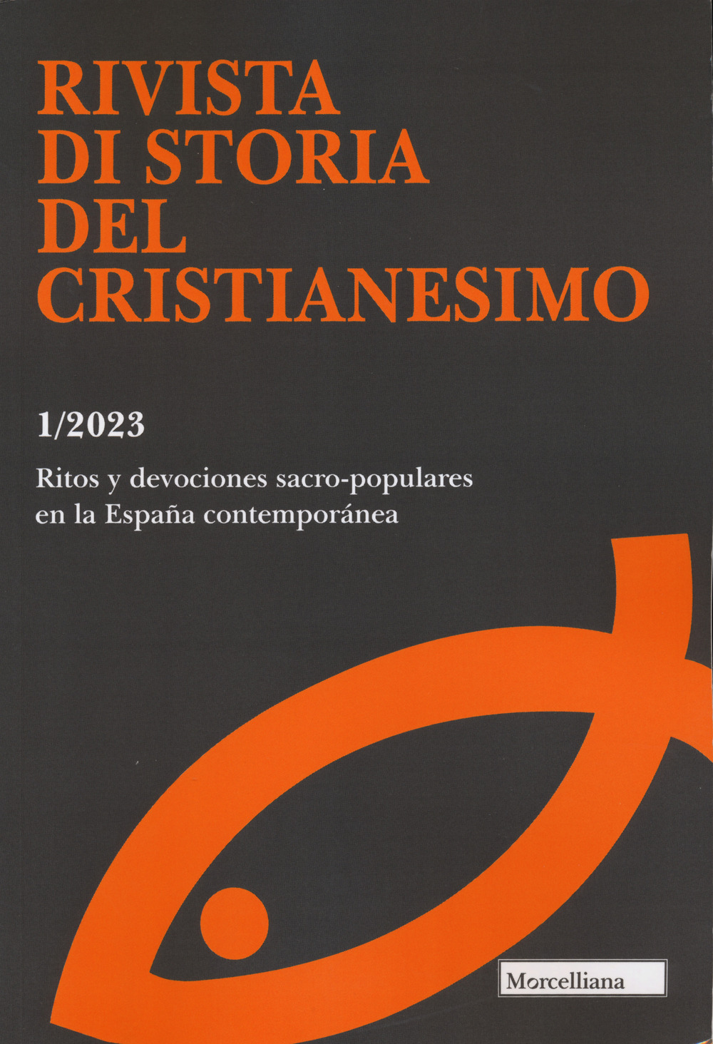 Rivista di storia del cristianesimo (2023). Vol. 1: Ritos y devociones sacro-populares en la Espana contemporànea